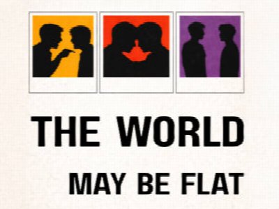 The World May Be Flat (15+)