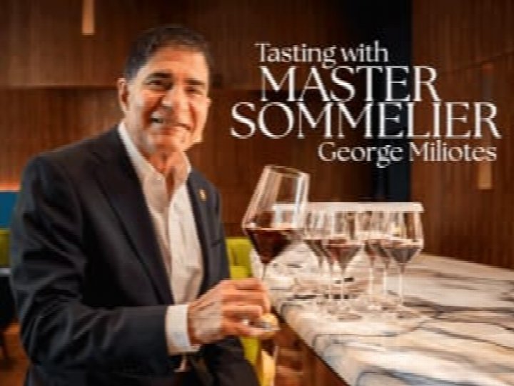 Tasting with Master Sommelier George Miliotes: The Red Collection