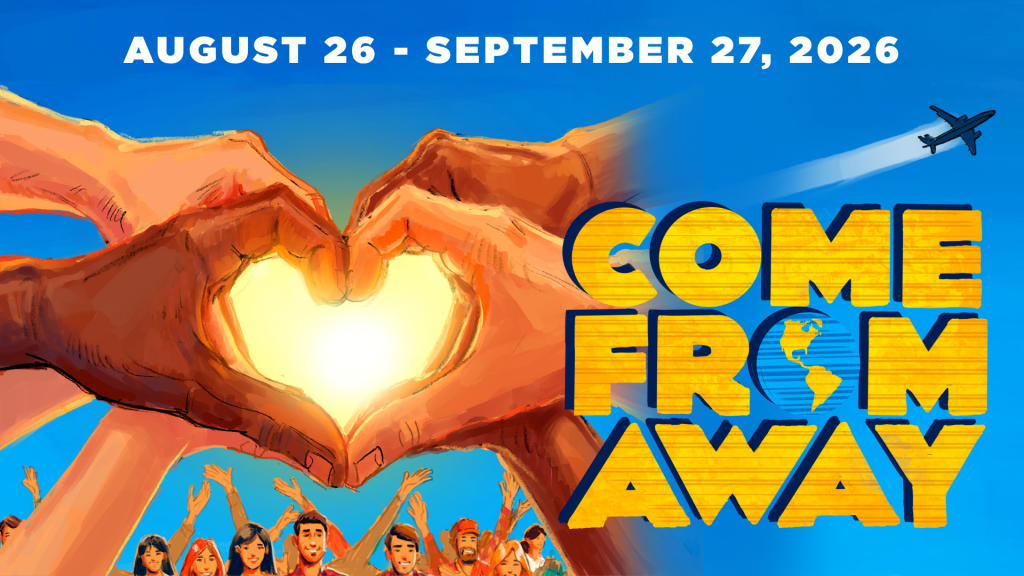 Come From Away – Tony Award-Winning Musical
