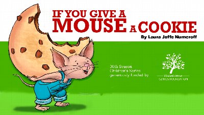 If You Give a Mouse a Cookie – Children's Theater at Lowndes Shakespeare Center at Orlando Shakes – Margeson Theater — Apr 7, 2027