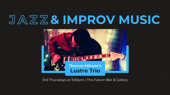3rd Thursday Jazz: Thomas Milovac’s Lustre Trio: Jazz & Improvised Music